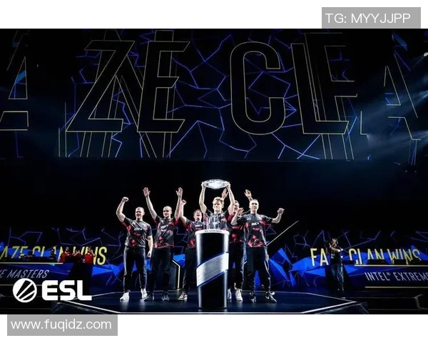 Faze战队崛起之路揭秘电竞传奇背后的奋斗与荣耀